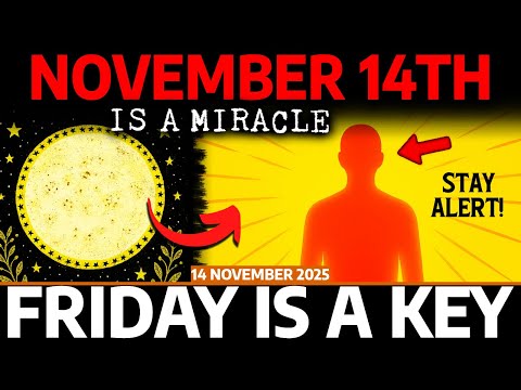 Chosen Ones, Only Awakened Souls Will See These 8 Strange Signs on November 14th! This Is Your Sign
