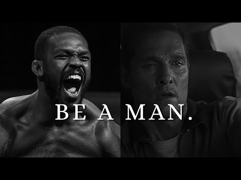 BE A MAN