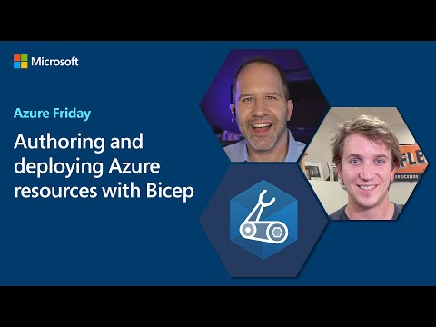 Authoring and deploying Azure resources with Bicep | Azure Friday