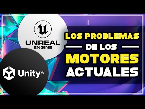 Unity y Unreal: Por qué TODOS los juegos van MAL
