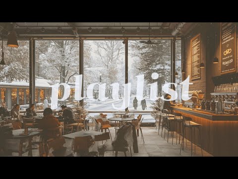 Cafe Playlist ☕ 도입부부터 완벽한, 겨울 카페를 위한 감성 플리 🎶❄️ | A Perfect Winter Cafe Playlist From the First Note