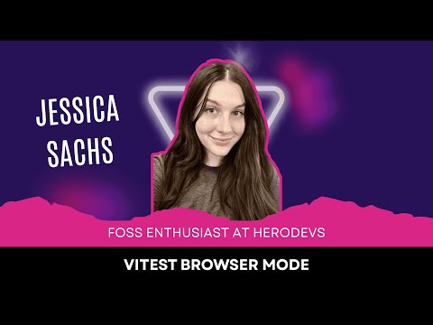 Jessica Sachs | Vitest Browser Mode | ViteConf 2025