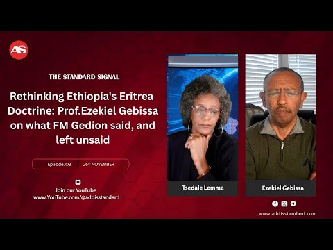 The Standard Signal | Ep.03: Rethinking Ethiopia’s Eritrea Doctrine | Prof. Ezekiel Gebissa Explains