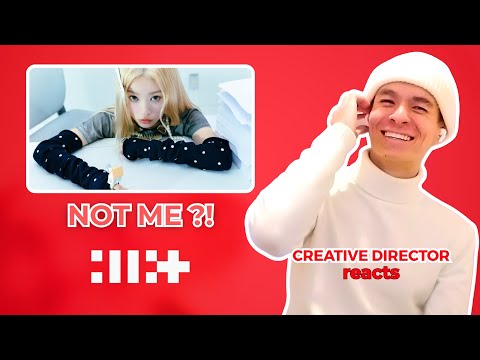 ILLIT “Not Me” Reaction | Gen Z Creative Director Reacts