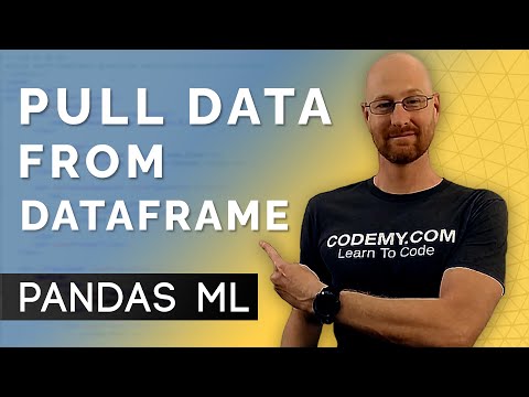 Pull Data From Pandas DataFrames - Pandas For Machine Learning 4