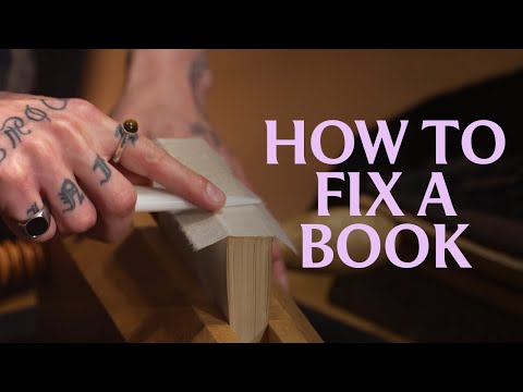 How to Fix a Book: From Hinge Repair to Page Tears