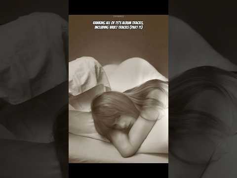 ranking all of ts’s album tracks (part 11) || #taylorswift #taylorsversion #fyp