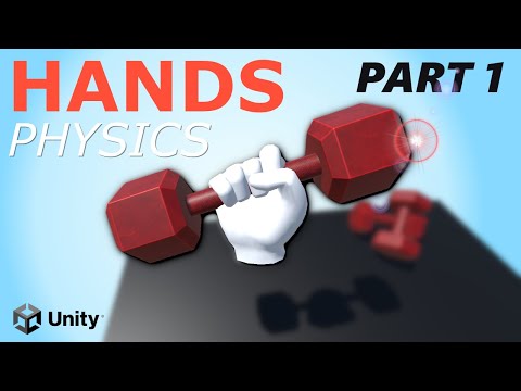 How to Make Physics Hands in VR - PART 1 - Unity VR Tutorial