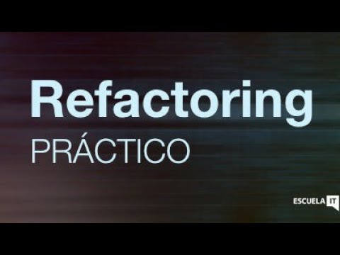 Curso de Refactoring 100% práctico