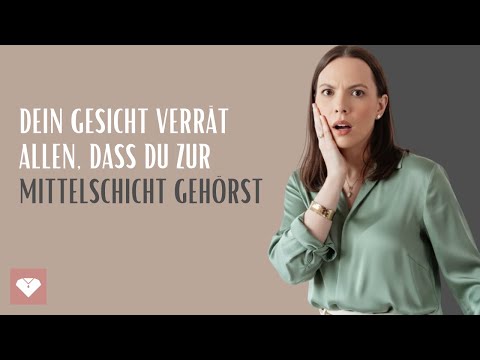 4 GESICHTSMERKMALE, DIE MITTELSCHICHT VERRATEN