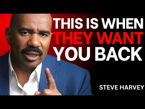 THIS IS WHEN THEY WANT YOU BACK 🔥💔 || Steve Harvey Motivation Speech