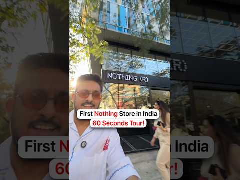 Nothing India Store Tour in 60 Seconds!