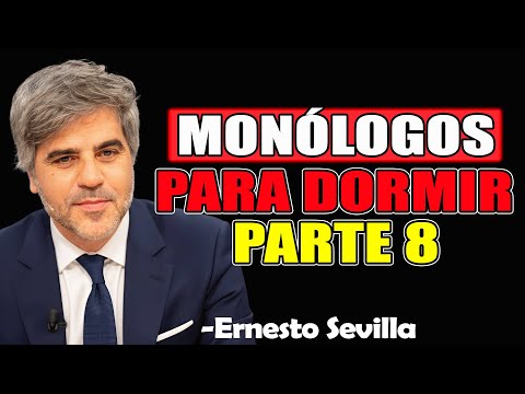 Monólogos Para Dormir Parte 8 - Ernesto Sevilla 2025