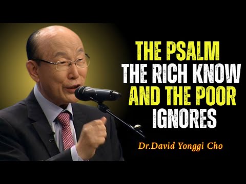 This Psalm BREAKS the Curse of Poverty in 24 Hours | Dr David Yonggi Cho