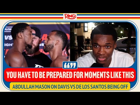 Abdullah Mason REACTS To Keyshawn Davis vs Edwin De Los Santos CANCELLATION! Talks First Main Event