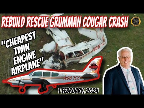 Grumman Cougar 'Rebuild Rescue' Crash 1 Feb 2024