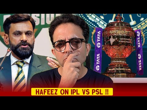 “Anyone Will Choose IPL Over PSL, Even Pakistani would choose IPL if given the option ” – M Hafeez