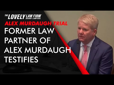 Former Law Partner of Alex Murdaugh Testifies in his trial on Feb 7