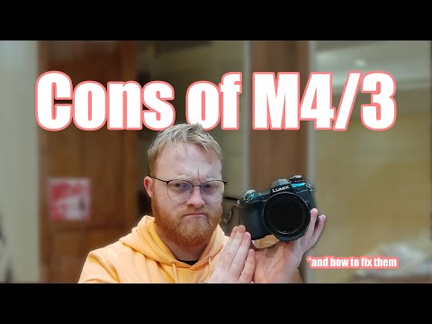 The Cons of Micro Four Thirds - from someone who loves the system
