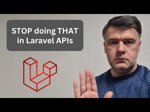 Laravel APIs: 3 Bad Practices