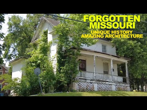 Forgotten MISSOURI: Towns With Unique History & Incredible Architecture