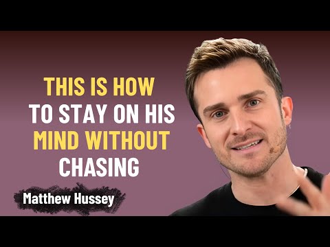 How To Stay On His Mind Without Chasing | Matthew Hussey