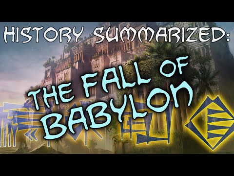 History Summarized: The Fall of Babylon