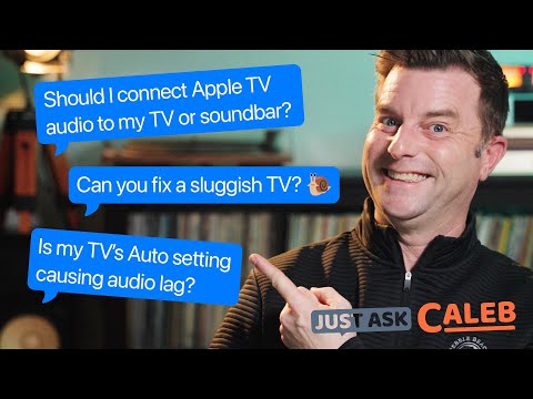 Speed Up Any Smart TV And Make Your Apple TV Sound Better | Just Ask Caleb Ep. 9