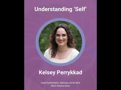 Understanding 'Self' | Dr Kelsey Perrykkad | M3CS Seminar Series
