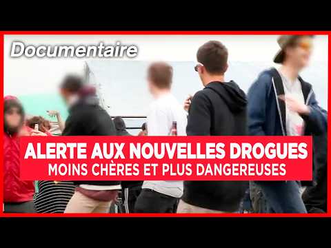 Alerte aux nouvelles drogues : moins chères et plus dangereuses - Documentaire complet