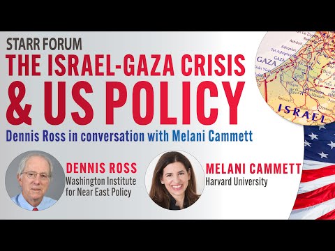 Starr Forum: The Israel-Gaza crisis and US policy