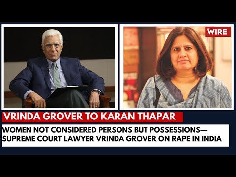 Women Not Considered Persons but Possessions—Supreme Court Lawyer Vrinda Grover on Rape in India