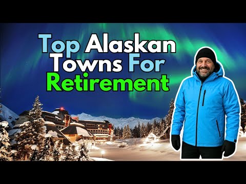 10 Alaska Towns You Should Consider for a Happy Retirement in 2026