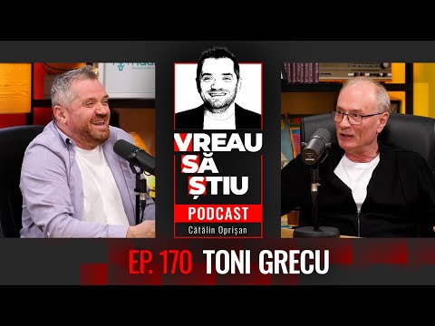 TONI GRECU: „Am mers în State cu căciulă rusească. În avion!” | VREAU SĂ ȘTIU EP 170