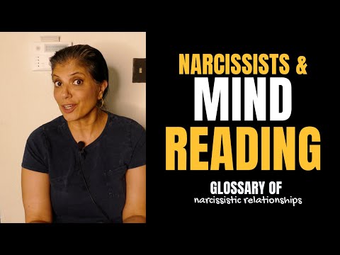 What is "mind reading"? (Glossary of Narcissistic Relationships)