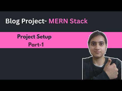 Blog Project | Mern Stack | Project Setup - Part 1