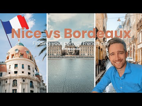 Nice vs Bordeaux: Which French City Is Best for Expats?