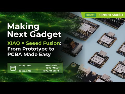 Making Next Gadget | XIAO × Seeed Fusion — From Prototype to PCBA Made Easy