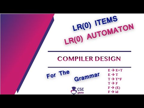LR(0) Items/Automaton | LR Parser | Lec 65 | Compiler Design