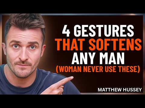 4 Feminine Gestures That Softens Any Man and Hardly Any Woman Use This | Matthew Hussey