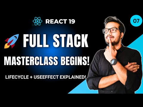 React 19 Full Stack Masterclass Ep 7 β Understanding Lifecycle & useEffect in React