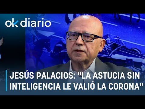 Jesús Palacios desvela los secretos de Juan Carlos I: "Astucia sin inteligencia le valió la corona"