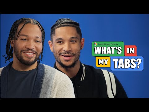 Jalen Brunson and Josh Hart Get Real About Australia | What’s In My Tabs | Google Chrome