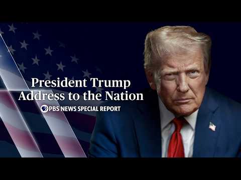 WATCH LIVE: President Trump address to the nation — PBS News Special Report
