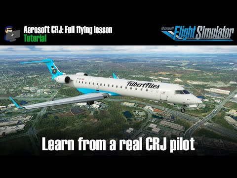 MSFS 2020 | TUTORIAL: Aerosoft CRJ 700 lesson with a real world pilot | Complete Lesson