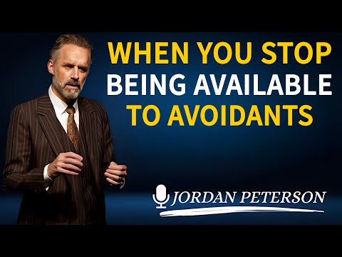 Avoidants Panic When You Stop Being Available | Jordan Peterson Motivational Video