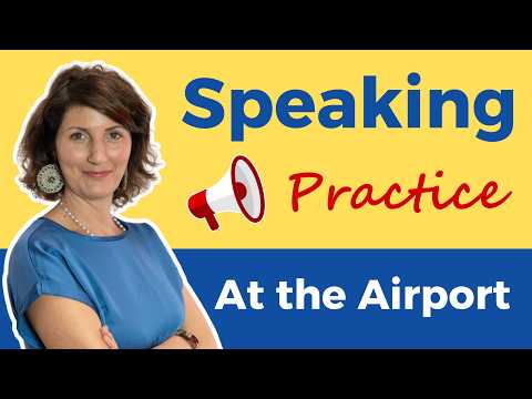 ✈️ At the Airport 🎤 Speaking Practice 🎓 English Travel Course for Beginners