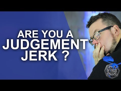 Are you a Judgement Jerk in your Role Playing Games?