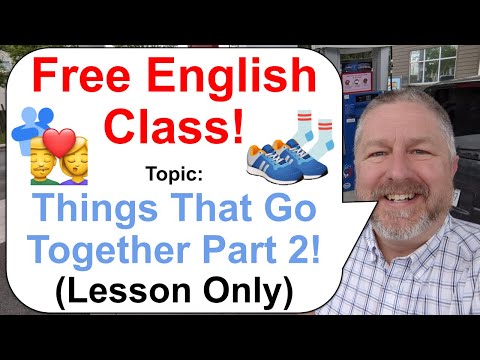 Free English Class! Topic: Things That Go Together Part 2! 👟🧦🍷🧀 (Lesson Only)