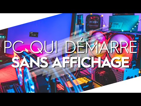 [DÉPANNAGE] Résoudre un démarrage sans affichage / écran noir - TopAchat [FR]